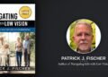 Patrick Fischer’s Book Is a Starting Point for Anyone Supporting Someone With Low Vision