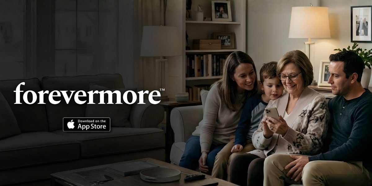 How Forevermore Is Helping Change How Families Preserve Connection Across Generations
